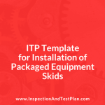 Inspection & Test Plan for Installation of Packaged Equipment Skids