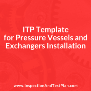 Inspection & Test Plan for Pressure Vessels and Exchangers Installation