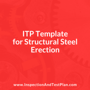 Inspection & Test Plan for Structural Steel Erection