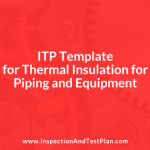 Inspection & Test Plan Template for Thermal Insulation for Piping & Equipment