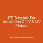Inspection & Test Plan for Low and Medium Voltage Motors Installation