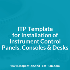 Inspection & Test Plan for Instrument Control Panels, Consoles & Desks Installation